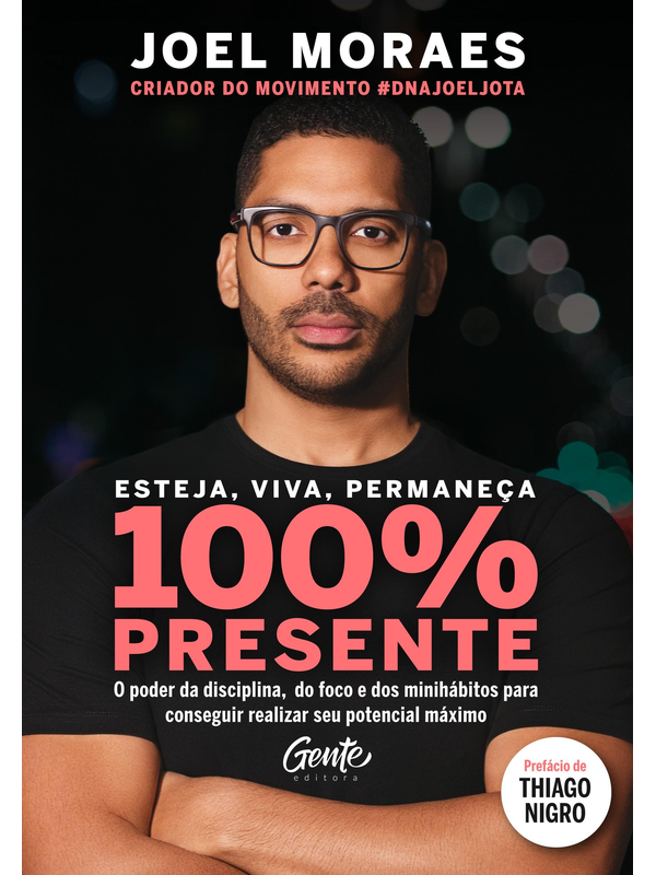 Esteja, Viva, Permaneça 100% Presente