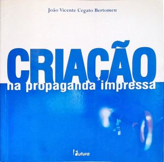 Criação Na Propaganda Impressa
