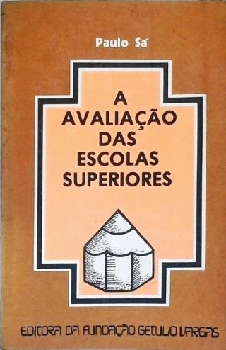 A Avaliação das Escolas Superiores