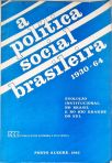 A Política Social Brasileira 1930-64