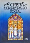 Fé Cristã E Compromisso Social