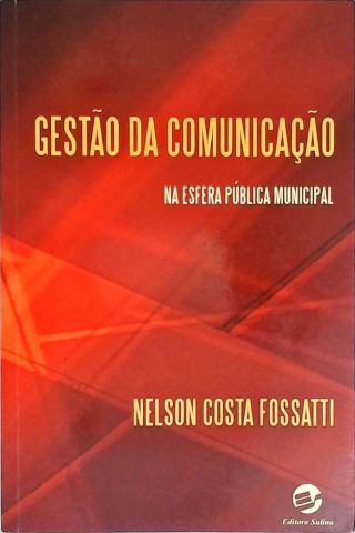 Gestão da Comunicação na Esfera Pública Municipal