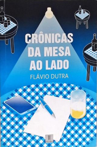 Crônicas Da Mesa Ao Lado