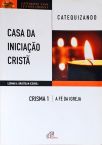 Casa Da Iniciação Cristã: Crisma - Vol. 1