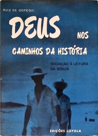 Deus Nos Caminhos Da História