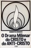 O Drama Milenar do Cristo e do Anti-Cristo