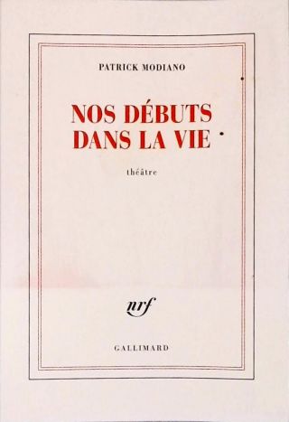 Nos Débuts dans la Vie