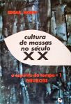 Cultura De Massas No Século XX - Vol. 1