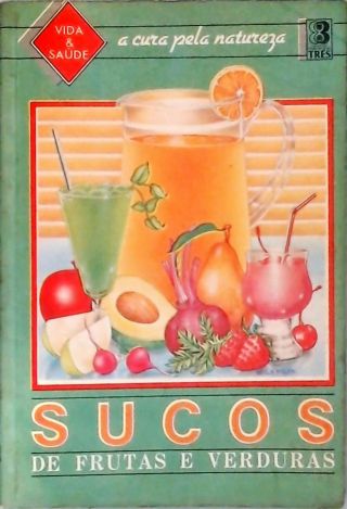 Sucos de Frutas e Verduras