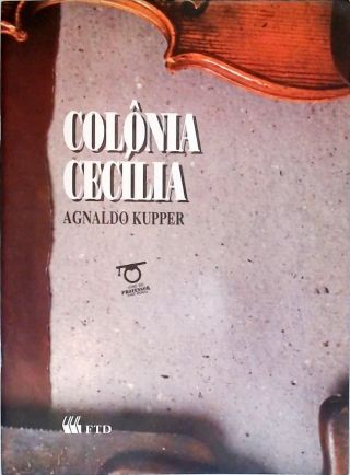 Colônia Cecília: Uma Experiêna Anarquista