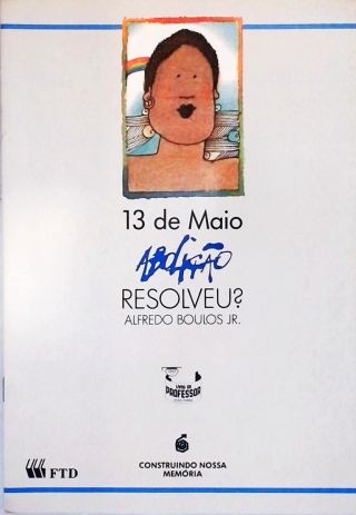 13 de Maio: Abolição Resolveu?