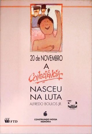 20 de Novembro: A Consciência Nasceu na Luta