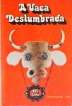 A Vaca Deslumbrada