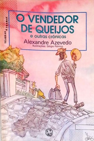 O Vendedor de Queijos e Outras Crônicas