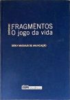 Fragmentos: O Jogo da Vida