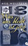Was uns Bleibt ist Jetzt