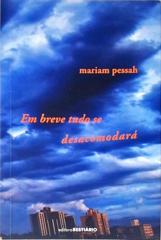 Em Breve Tudo Se Desacomodará