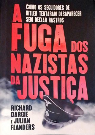 A Fuga dos Nazistas da Justiça