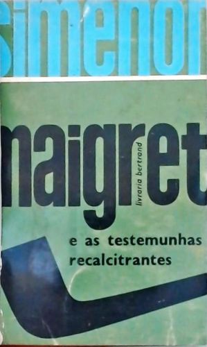Maigret E As Testemunhas Recalcitrantes