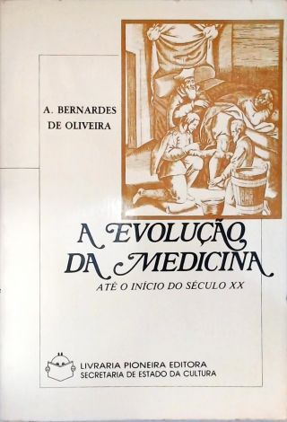 A Evolulção da Medicina até o Início do Século XX