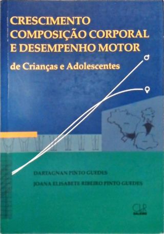 Crescimento, Composição Corporal E Desempenho Motor