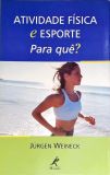Atividade Física e Esporte Para Que?