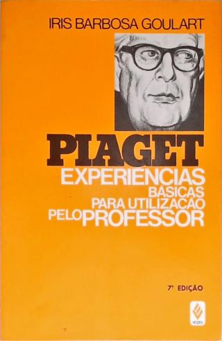 Piaget: Experiências Básicas Para Utilização Pelo Professor