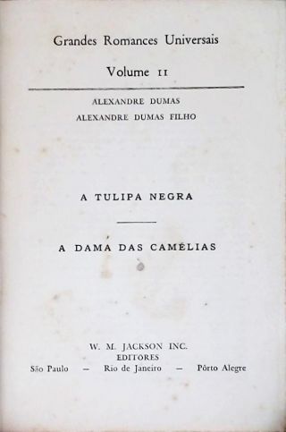A Tulipa Negra - A Dama das Camélias