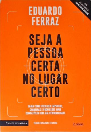 Seja a pessoa certa no lugar certo