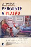 Pergunte a Platão