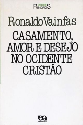 Casamento, Amor E Desejo No Ocidente Cristão