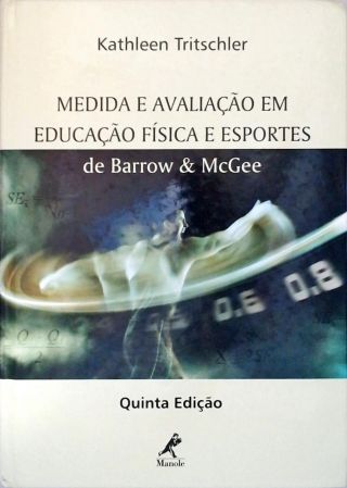 Medida E Avaliação Em Educação Física E Esportes De Barrow E Mcgee