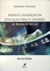 Medida E Avaliação Em Educação Física E Esportes De Barrow E Mcgee