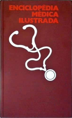 Enciclopédia Médica Ilustrada: Para Uso no Lar - Vol. 4