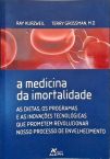 A Medicina Da Imortalidade