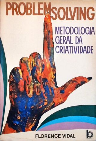 Problem-solving: Metodologia Geral Da Criatividade