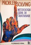 Problem-solving: Metodologia Geral Da Criatividade