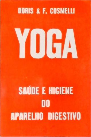 Yoga: Saúde E Higiene Do Aparelho Digestivo