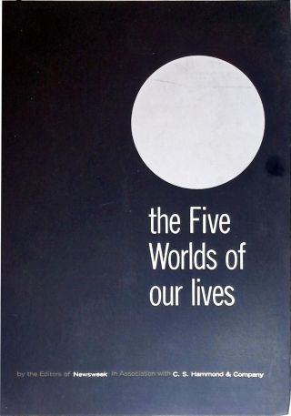 The Five Worlds of Our Lives