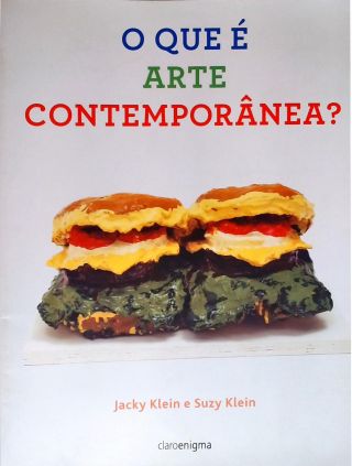 O Que É Arte Contemporânea