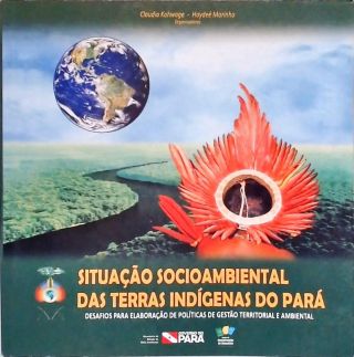 Situação Socioambiental das Terras Indígenas do Pará