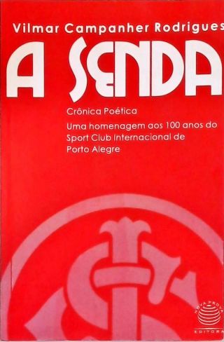 A Senda - Crônica Poética