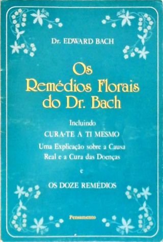 Os Remédios Florais do Dr. Bach