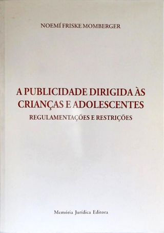 A Publicidade Dirigida Às Crianças Adolescentes
