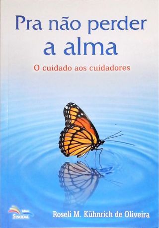 Pra Não Perder a Alma
