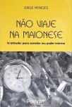 Não Viaje Na Maionese