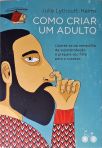 Como Criar Um Adulto