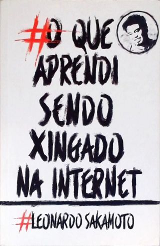 O Que Aprendi Sendo Xingado Na Internet