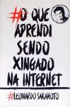O Que Aprendi Sendo Xingado Na Internet