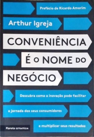 Conveniência é o Nome do Negócio